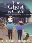 Image for Ghost Is Clear: A Viola Valentine Mystery