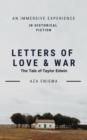 Image for Letters of Love and War: The Tale of Taylor Edwin