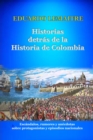 Image for Historias Detras De La Historia De Colombia