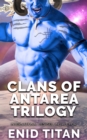 Image for Clans of Antarea Trilogy
