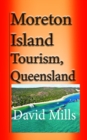 Image for Moreton Island Tourism, Queensland Australia: Great Barrier Reef, Travel and Tour