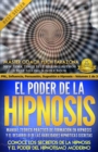 Image for El Poder De La Hipnosis, Manual Teorico Practico De Formacion En Hipnosis Y El Desarrollo De Las Habilidades Hipnoticas Secretas