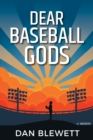 Image for Dear Baseball Gods: A Memoir