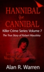 Image for Hannibal the Cannibal ; The True Story of Robert Maudsley
