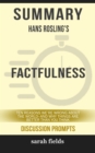 Image for Summary of Factfulness: Ten Reasons We're Wrong About the World--and Why Things Are Better Than You Think by Hans Rosling (Discussion Prompts)