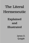 Image for Literal Hermeneutic, Explained and Illustrated