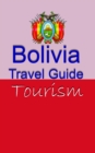 Image for Bolivia Travel Guide: Tourism