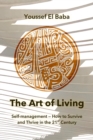 Image for Art of Living: Self-Management - How to Survive and Thrive in the 21st Century