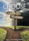 Image for Choose Life or Death Vol 4: The Strategic Battle Part 1