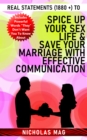 Image for Real Statements (1880 +) to Spice Up Your Sex Life &amp; Save Your Marriage With Effective Communication