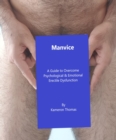 Image for Manvice: A Guide to Overcome Psychological &amp; Emotional Erectile Dysfunction