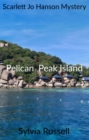 Image for Scarlett Jo Hanson Mystery Pelican Peak Island