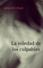 Image for La Soledad De Los Culpables