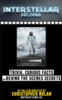 Image for Interstellar Decoded: Trivia, Curious Facts And Behind The Scenes Secrets Of The Film Directed By Christopher Nolan