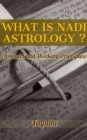 Image for What Is Nadi Astrology ?: Its Rules and Working Principles