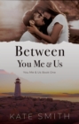 Image for Between You Me &amp; Us