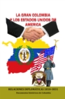 Image for La Gran Colombia y los Estados Unidos de America Relaciones Diplomaticas 1810-1831