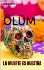 Image for Olum: La Muerte Es Nuestra