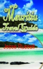 Image for Mauritius Travel Guide: Holiday Destination