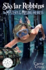 Image for Skylar Robbins: The Mystery of the Missing Heiress