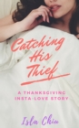 Image for Catching His Thief: A Thanksgiving Insta-Love Story