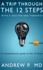 Image for Trip Through the 12 Steps With a Doctor and Therapist
