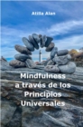 Image for Mindfulness a traves de los Principios Universales
