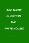 Image for Are There Ghosts in the White House?