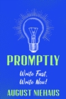 Image for Promptly: Write Fast, Write Now!