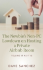 Image for Newbie&#39;s Non-PC Lowdown on Hosting a Private Airbnb Room