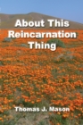 Image for About This Reincarnation Thing