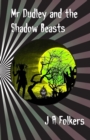 Image for Mr Dudley and the Shadow Beasts