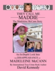 Image for They Call Me Maddie the Madeleine Mccann Story