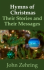 Image for Hymns of Christmas: Their Stories and Their Messages