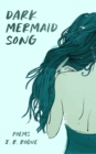 Image for Dark Mermaid Song: Poems