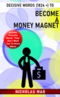 Image for Decisive Words (1824 +) to Become a MONEY Magnet