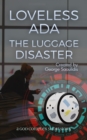 Image for Loveless Ada: The Luggage Disaster