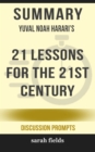 Image for Summary of 21 Lessons for the 21st Century by Yuval Noah Harari (Discussion Prompts)
