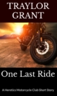 Image for One Last Ride: The Heretic Motorcycle Club Series Short Story 2