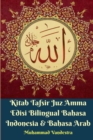 Image for Kitab Tafsir Juz Amma Edisi Bilingual Bahasa Indonesia Dan Bahasa Arab