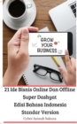 Image for 21 Ide Bisnis Online Dan Offline Super Dashyat Edisi Bahasa Indonesia Standar Version