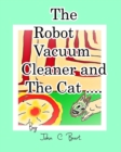 Image for The Robot Vacuum Cleaner and The Cat .