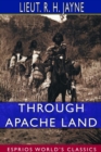 Image for Through Apache Land (Esprios Classics)