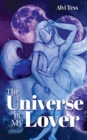 Image for The Universe Is My Lover