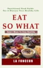 Image for Eat So What! : Smart Ways To Stay Healthy