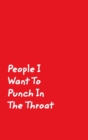 Image for People I Want To Punch In The Throat : Red Cover Design Gag Notebook, Journal