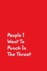 Image for People I Want To Punch In The Throat : Red Cover Design Gag Notebook, Journal