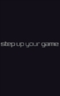 Image for step up your game writing jounal : step up your game writing jounal