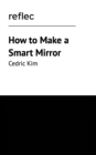 Image for How to Make a Smart Mirror