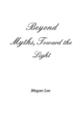 Image for Beyond Myths, Toward the Light